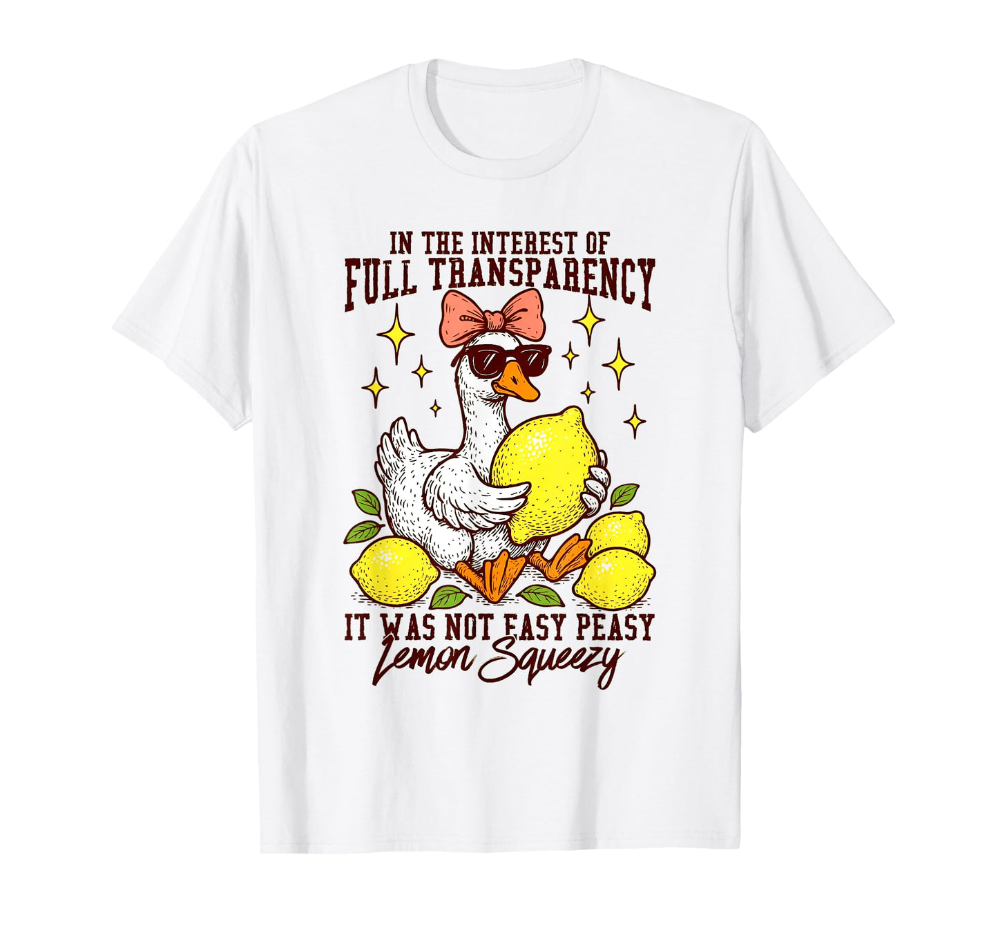 in the interest of full transparency it was not easy peasy T-Shirt