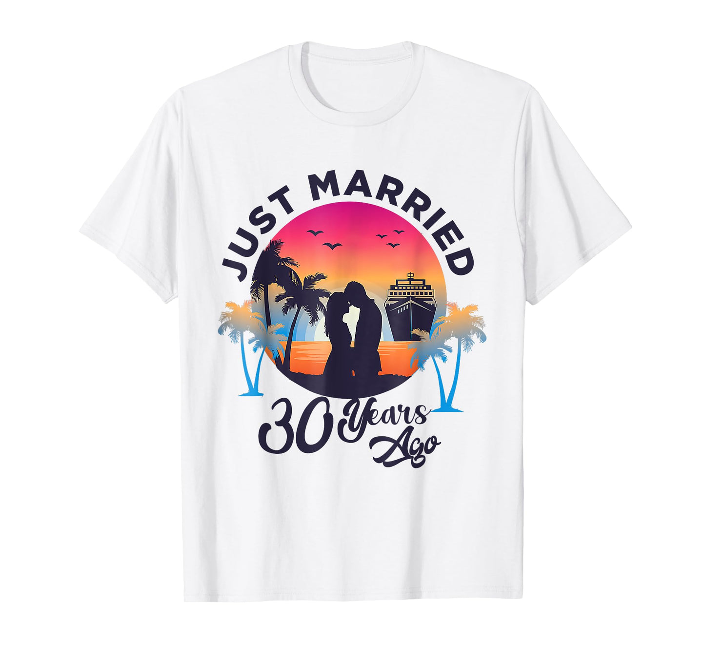 30th Wedding Anniversary Couple Just Married 30 Years Ago T-Shirt