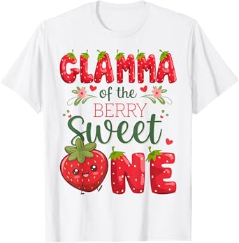 Glamma Of The Berry Sweet One 1St Birthday Strawberry T-Shirt