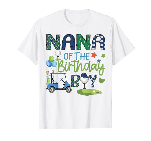 Nana Of The Birthday Boy Hole in One Golf Sport T-Shirt