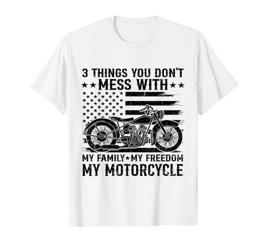 3 Things You Don't Mess with Flag US Motorcycle Biker Rider T-Shirt