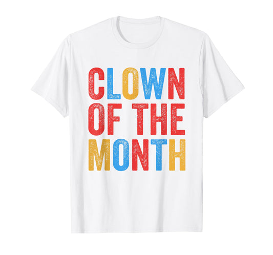 Clown Of The Month Clowncore Aesthetic Funny Circus Retro T-Shirt