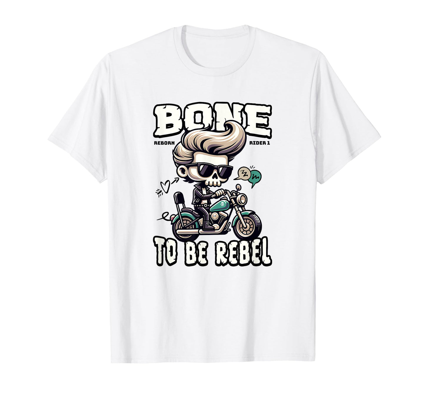 Funny Skeleton Biker Motorcycle, Bone to Be Rebel Rocker T-Shirt