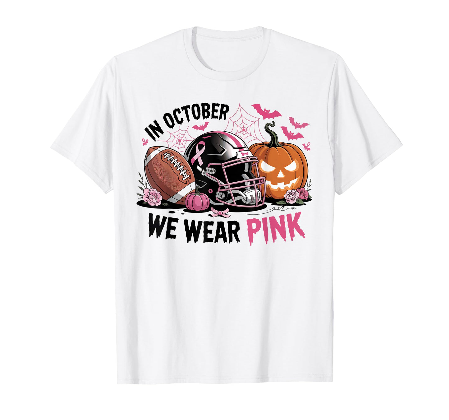 October We Wear Pink Football Breast Cancer Awareness Month T-Shirt