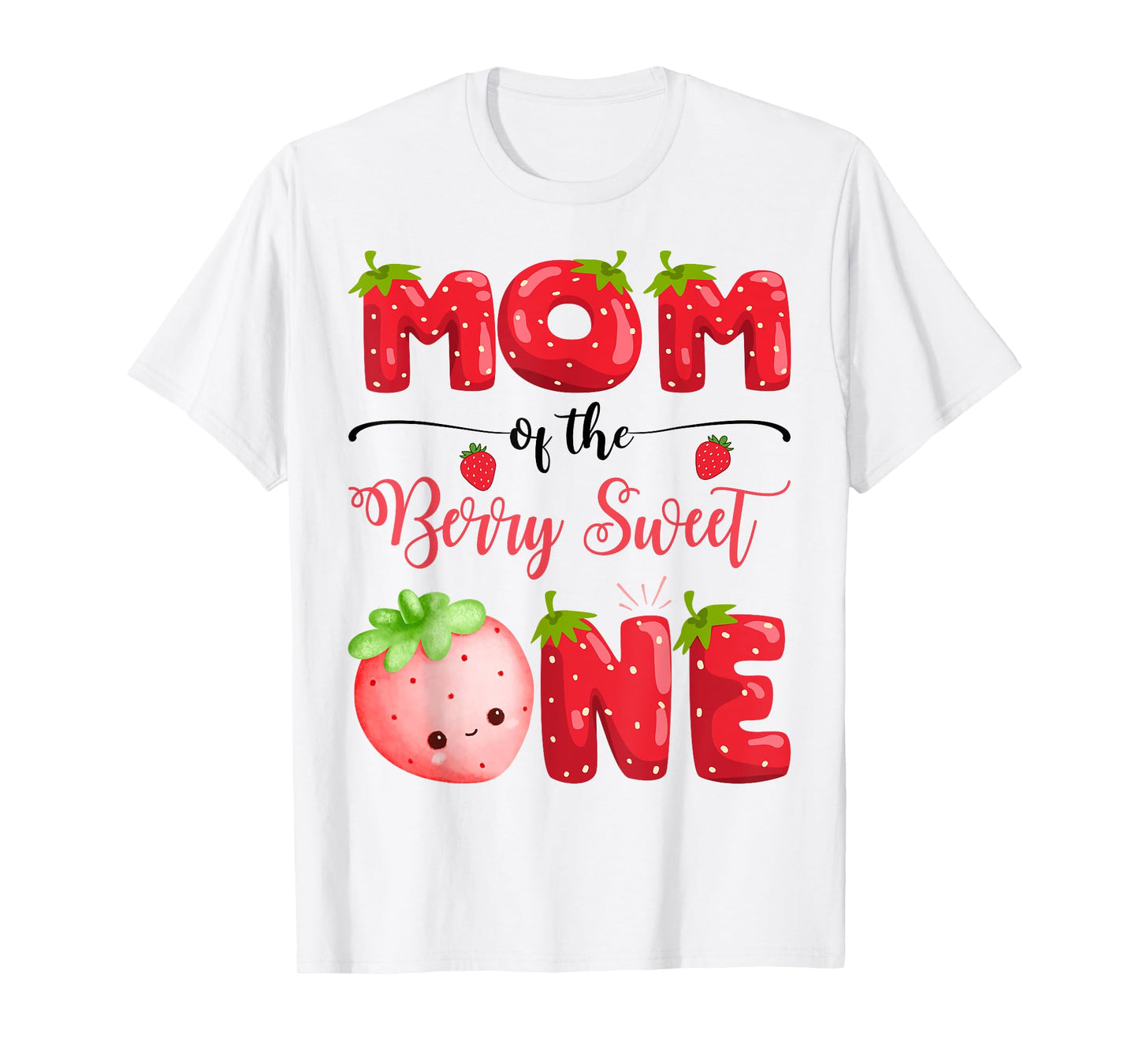 Mom Of The Berry Sweet One Birthday Girl Strawberry T-Shirt