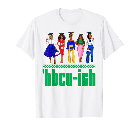HBCU-Ish Historically Black Colleges And Universities Girls T-Shirt