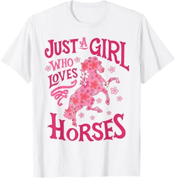 Horse Just A Girl Who Loves Horseback Riding Farm Flowers T-Shirt