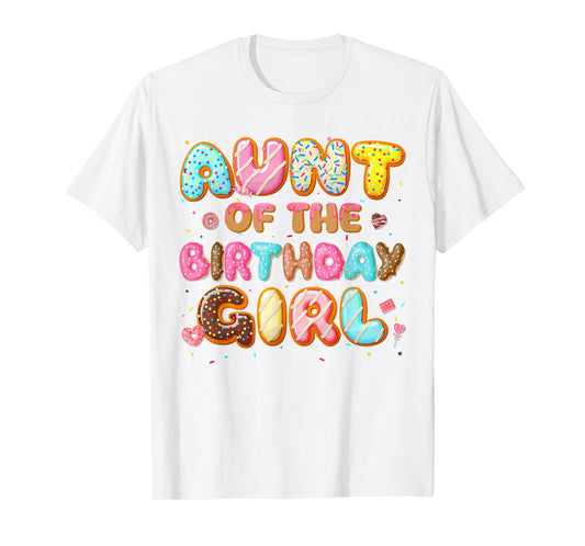 Aunt Of The Birthday Girl Donut Family Matching Party T-Shirt