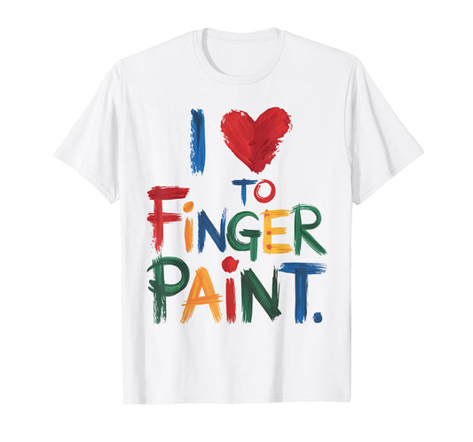 I Heart Love To Finger Paint I'm Paint Cute Couple Valentine T-Shirt