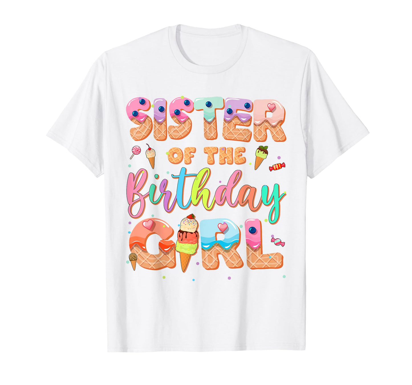 Sister Of The Birthday Ice Cream Family Matching Party T-Shirt