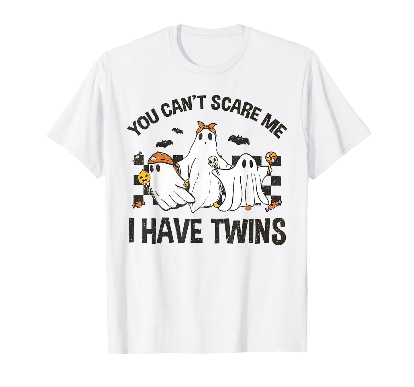 You Can't Scare Me I Have Twins T-Shirt