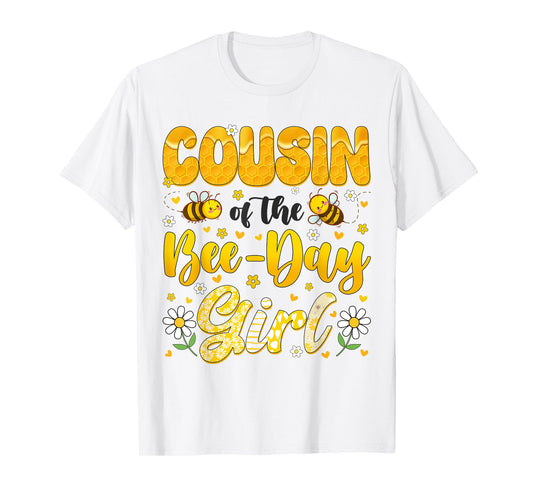 Cousin Of The Bee Day Girl Flower Birthday Family Matching T-Shirt