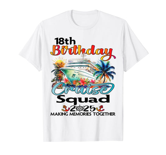 18th Birthday Cruise Squad Friends Family Vacation Matching T-Shirt