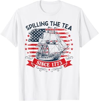 Spilling The Tea Since 1773 Vintage 4th of July Teacher T-Shirt