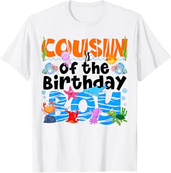 Cousin Under Sea Birthday Party Boy Ocean Sea Animals Themed T-Shirt