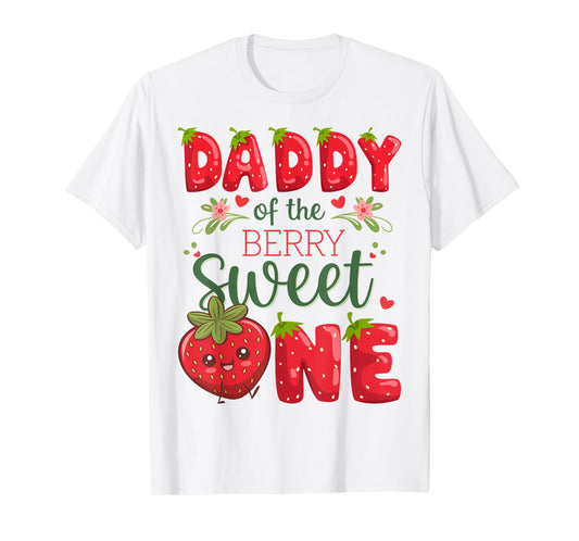 Daddy Of The Berry Sweet One 1St Birthday Strawberry T-Shirt