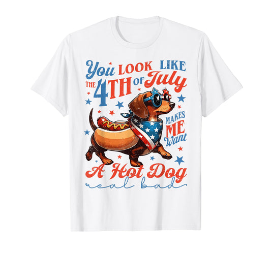 Dachshund You Look Like The 4th July Makes Me Want A Hot Dog Men Women Kids T-Shirt