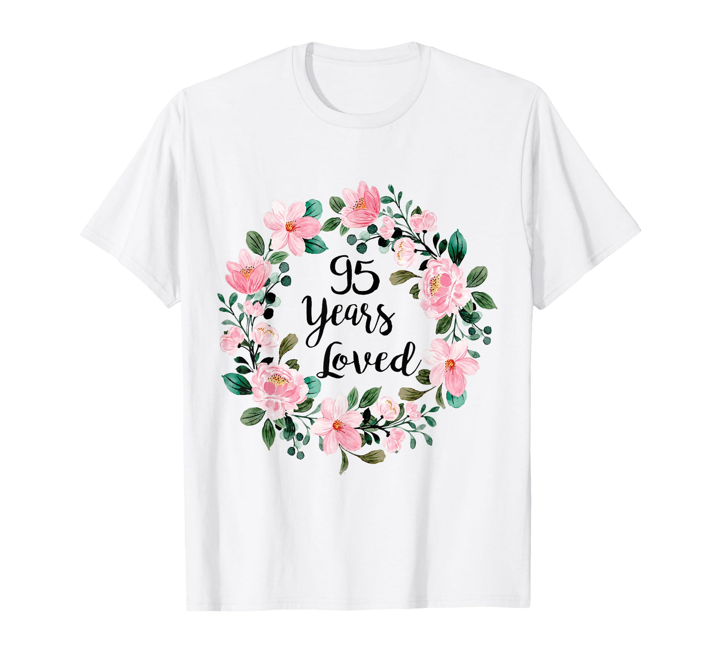 95 Years Loved Men Women 95 Years Old Cool 95th Birthday T-Shirt