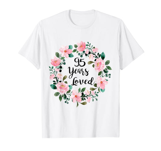 95 Years Loved Men Women 95 Years Old Cool 95th Birthday T-Shirt