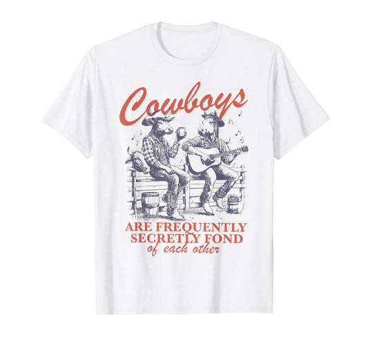 Cowboys Are Frequently Secretly Fond Of Each Other Gay LGBTQ T-Shirt