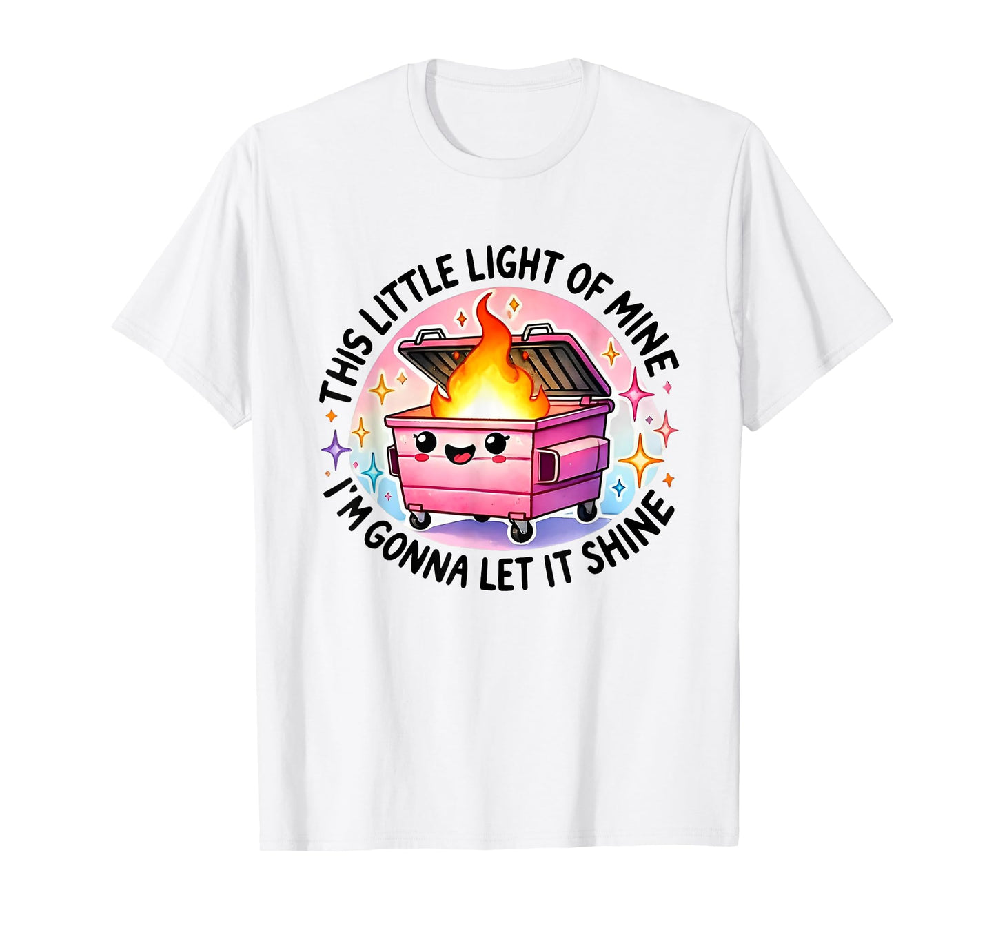 Funny This Little Light-Of Mine Lil Dumpster Fire T-Shirt