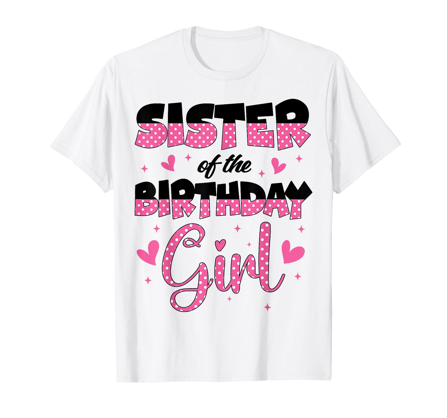Sister Of The Birthday Girl Family Party Design T-Shirt