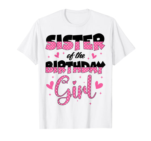 Sister Of The Birthday Girl Family Party Design T-Shirt