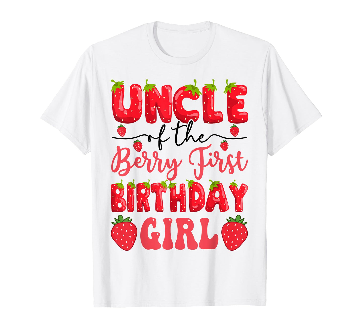 Uncle Of The Berry First Birthday Girl Strawberry Lover T-Shirt