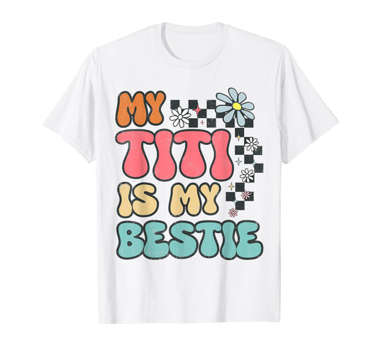 My Titi is My Bestie Aunt to Niece and Nephews Cute Tee T-Shirt