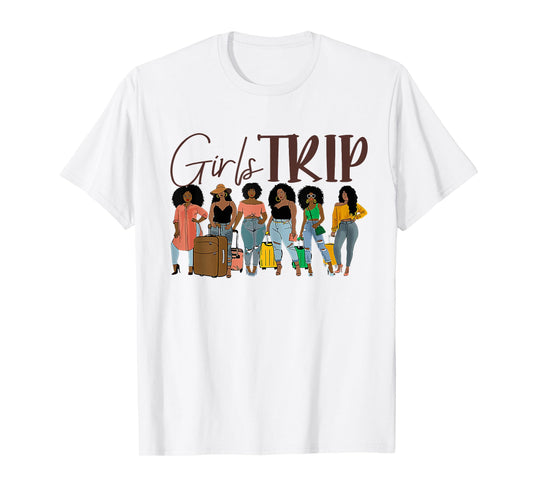Girls Trip Black Women Queen Melanin Afro African American T-Shirt