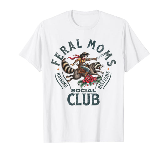 Feral Moms Social Club Funny Racoon Somebody's Feral Wife T-Shirt