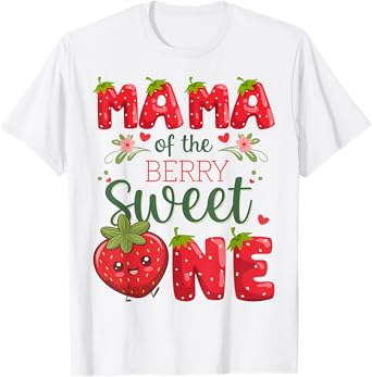 Mama Of The Berry Sweet One 1St Birthday Strawberry T-Shirt