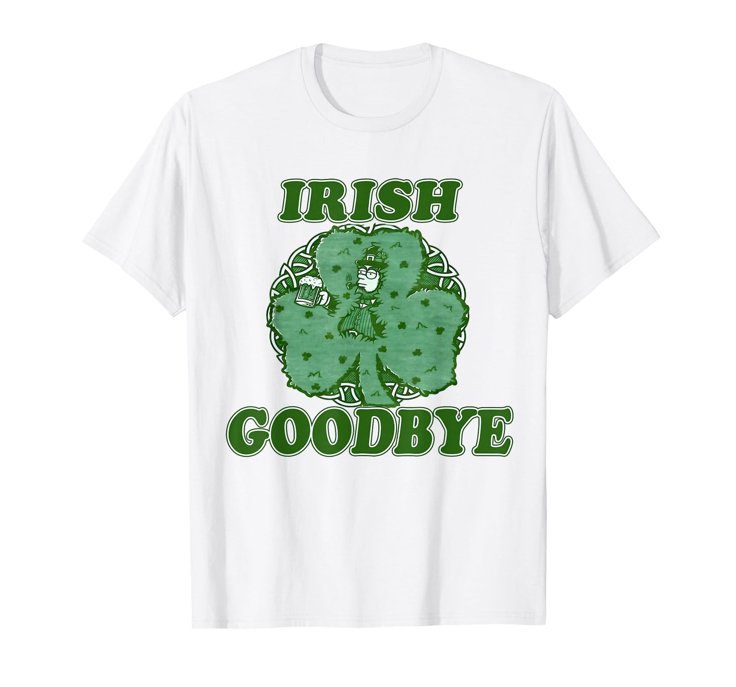 Irish Goodbye Leprechaun with Beer Shamrock St Patrick's Day T-Shirt - T-Shirt | White