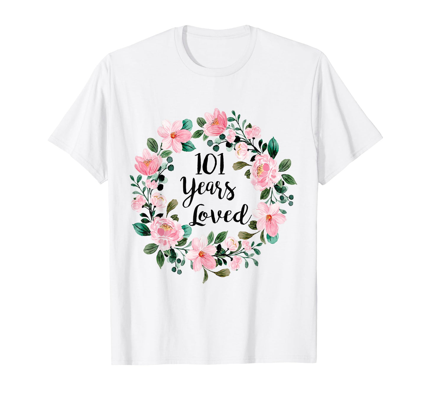 101 Years Loved Men Women 101 Years Old Cool 101st Birthday T-Shirt