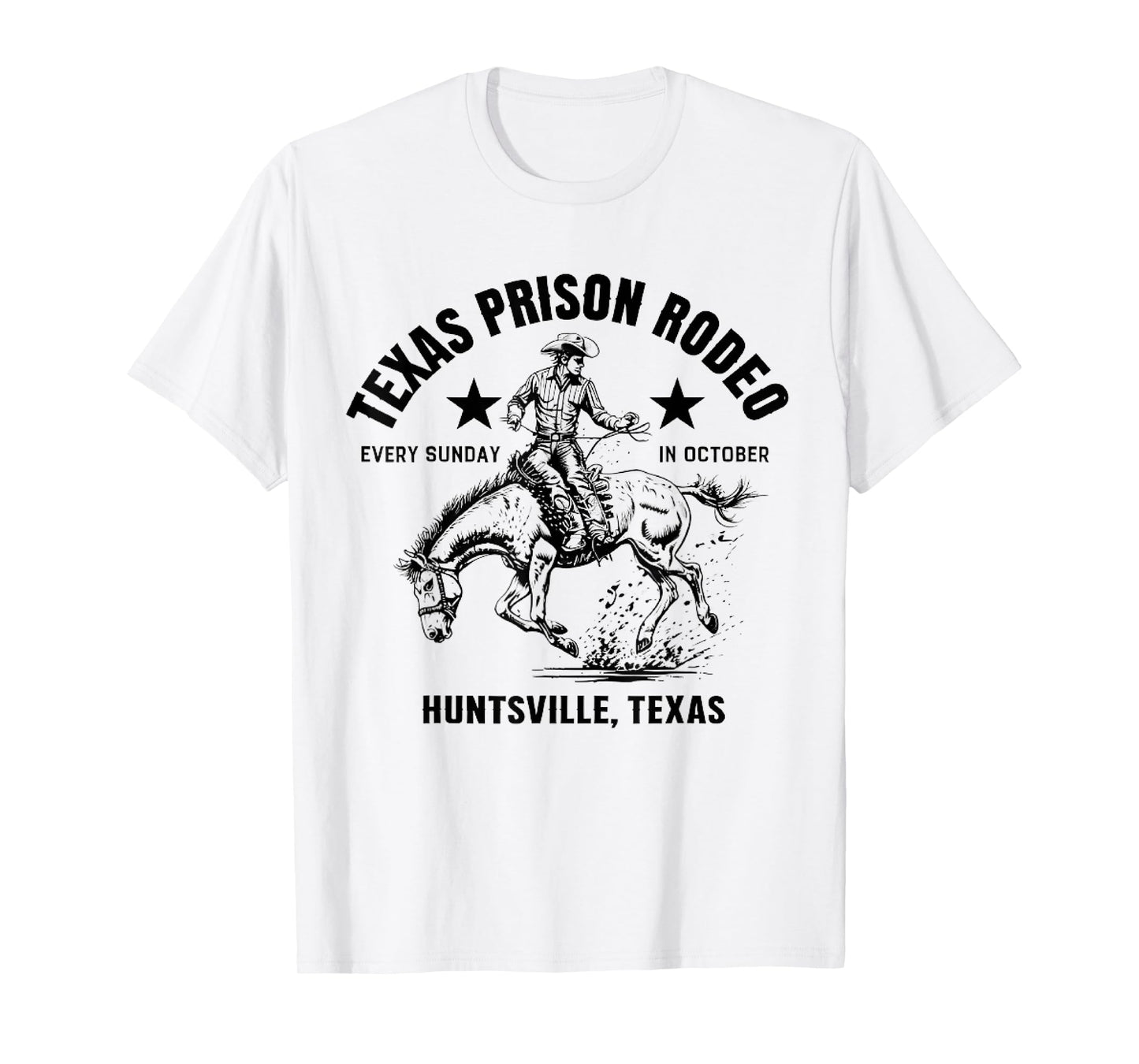 Texas Prison Rodeo Sunday In October Huntsville Texas Tee T-Shirt