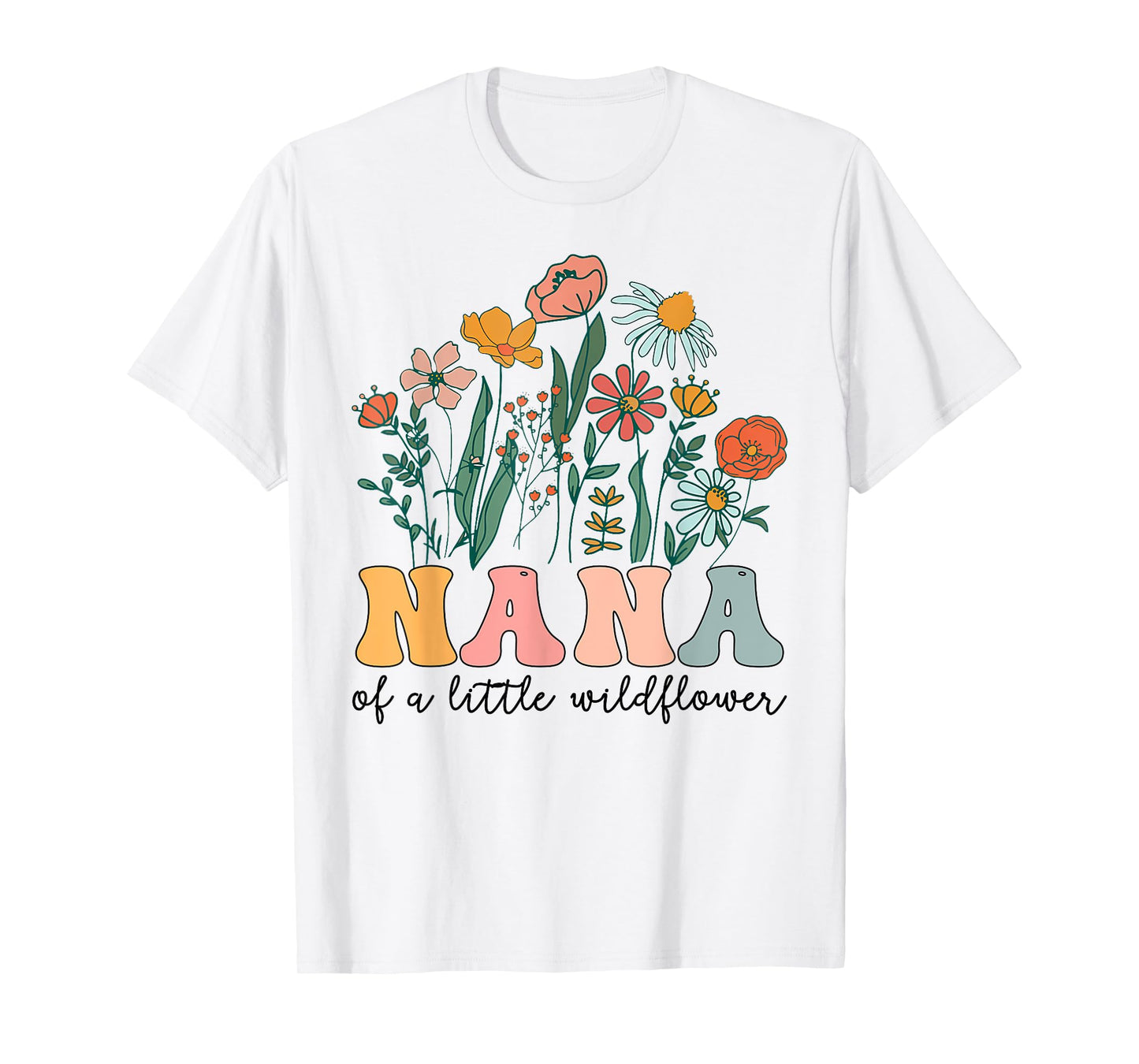 Nana Of The Little Wildflower Birthday Party Baby Shower T-Shirt
