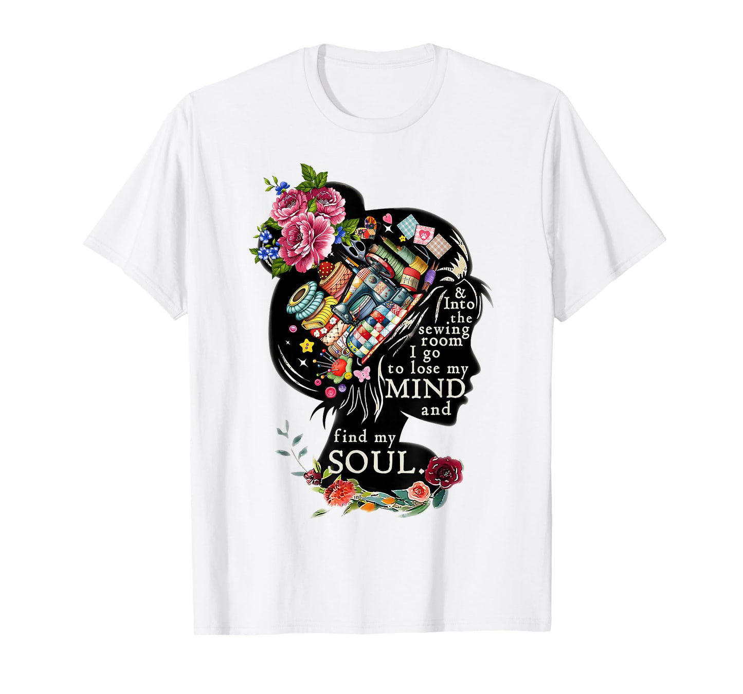 Cute Women Quilting Sewer Sewing and Into The Sewing Room T-Shirt