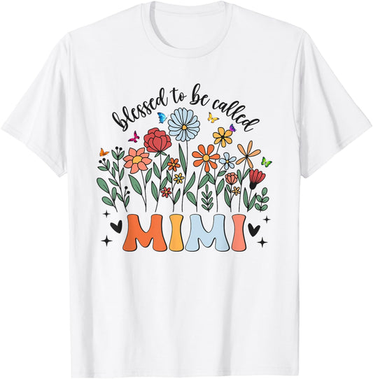 Blessed To Be Called Mimi Wildflower Floral Mother's Day T-Shirt