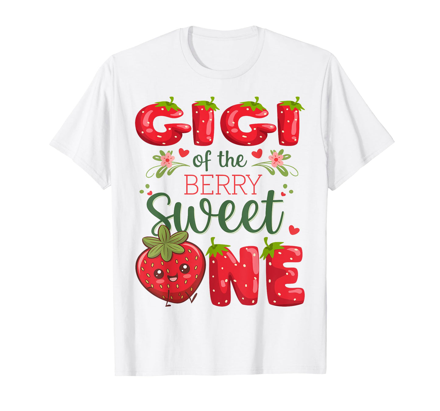 Gigi Of The Berry Sweet One 1St Birthday Strawberry T-Shirt