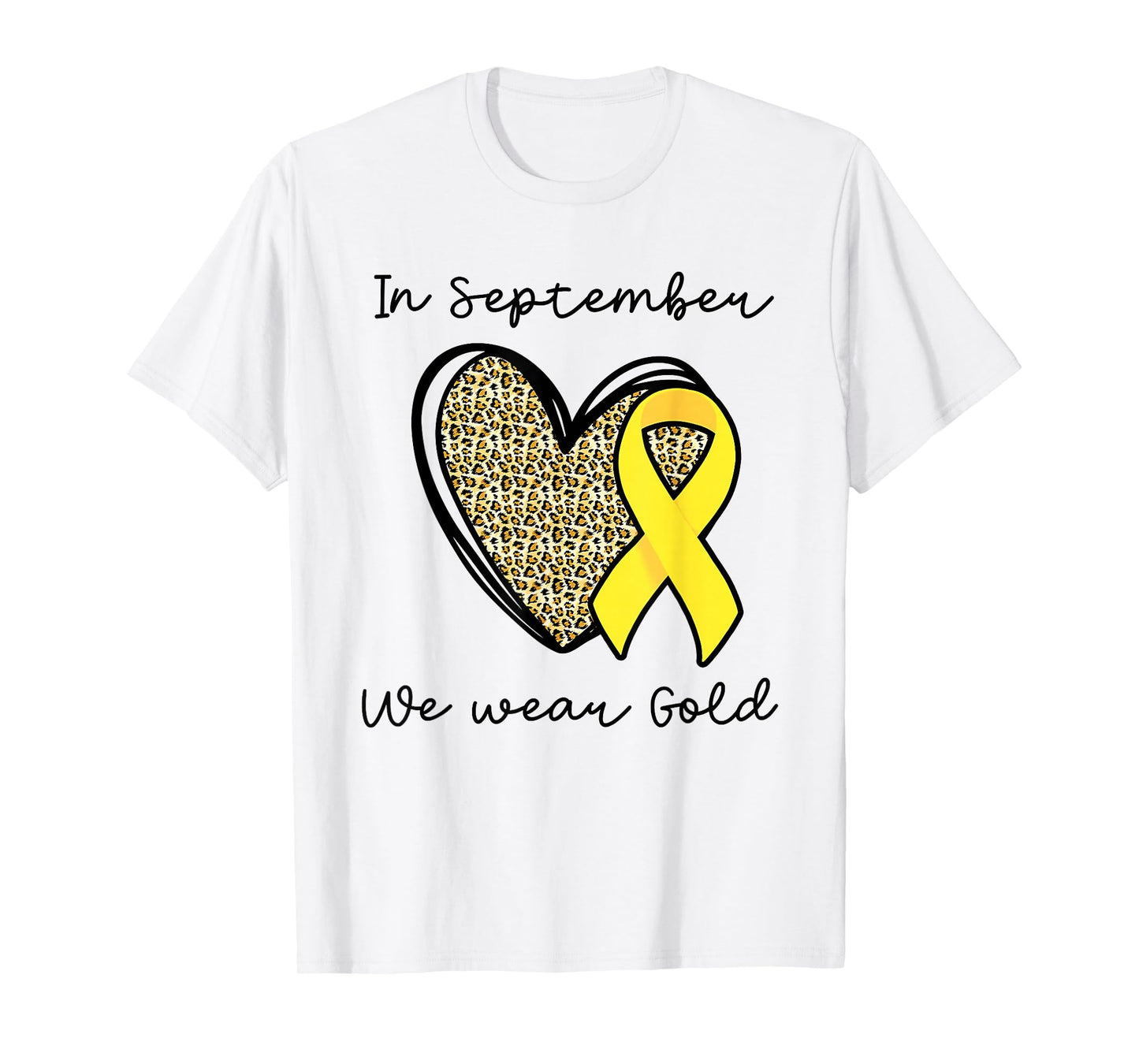 in September We Wear Gold Rainbow Childhood Cancer Awareness T-Shirt