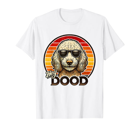 Hey Dood Cute Funny Vintage Retro Dog Goldendoodle Gift Idea T-Shirt