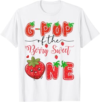 G-Pop Of The Berry Sweet One Strawberry 1St Birthday T-Shirt