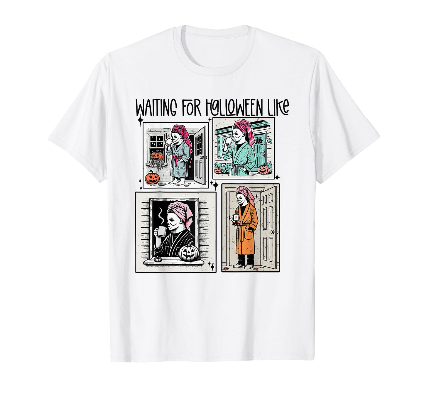 Waiting for Halloween Funny Like Scaryy Outfit For Men Women T-Shirt