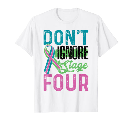 Don't Ignore Stage Four Metastatic Breast Cancer Awareness T-Shirt