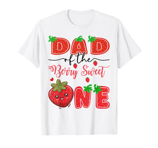 Dad Of The Berry Sweet One Strawberry 1St Birthday T-Shirt