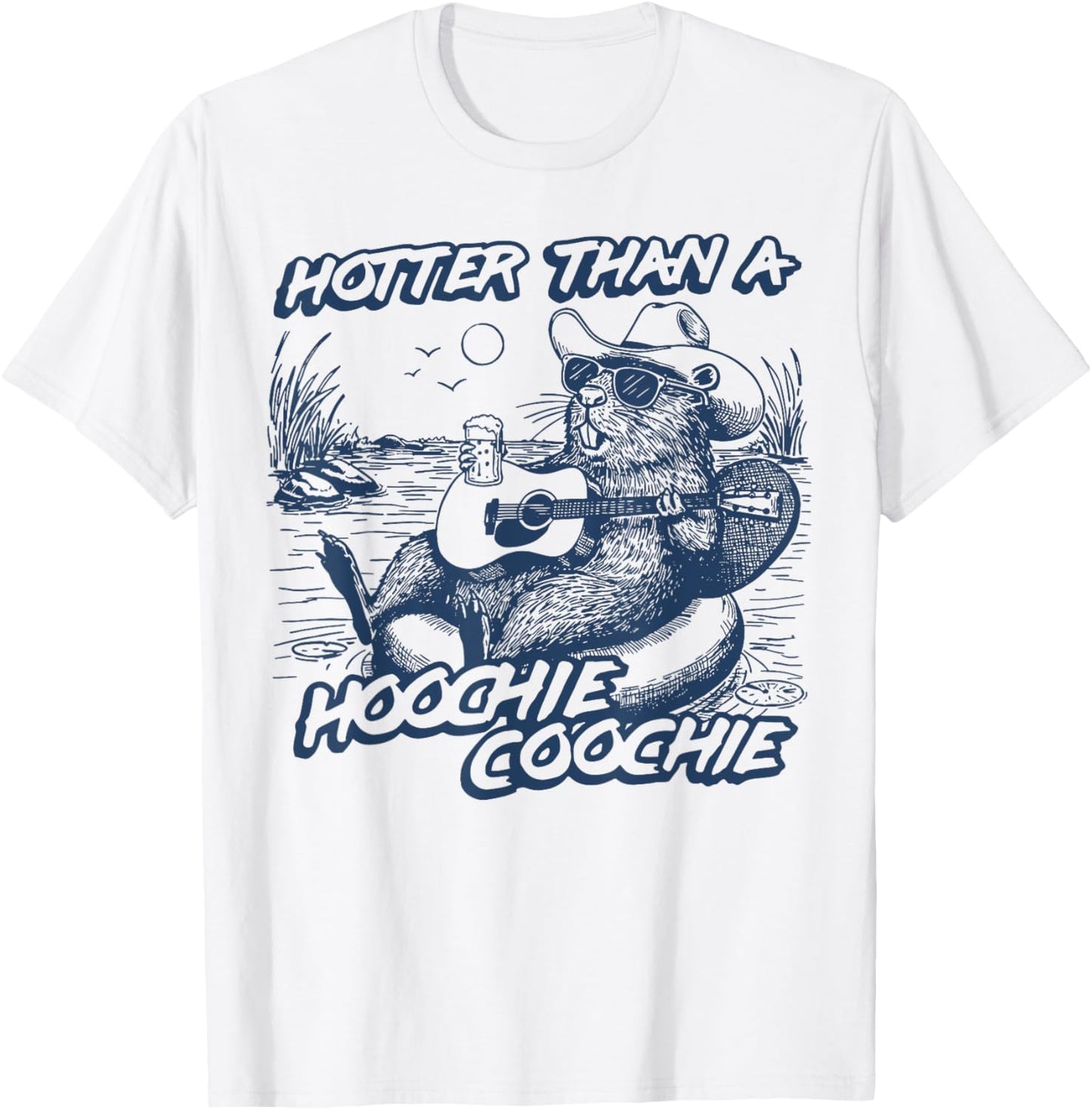 Hotter Than A Hoochie Beaver Coochie Viral Summer Vibes T-Shirt