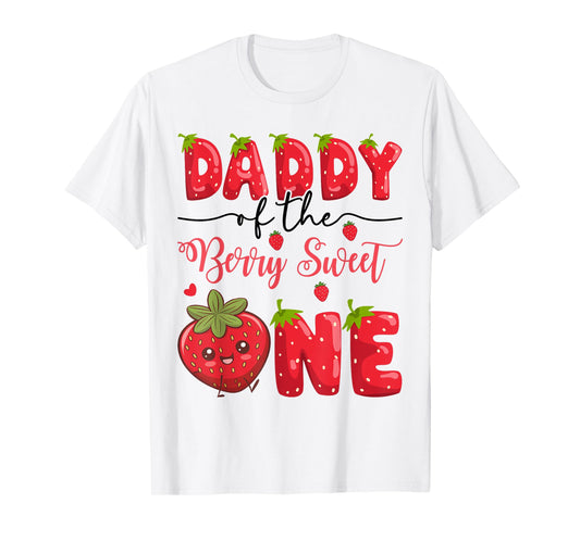 Daddy Of The Berry Sweet One Strawberry First Birthday T-Shirt