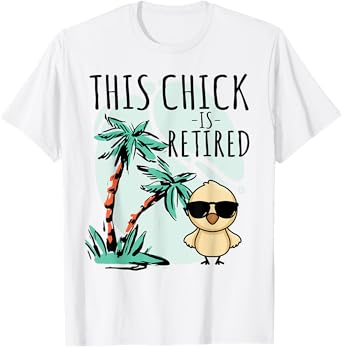 This Chick is retired Women Retirement T-Shirt