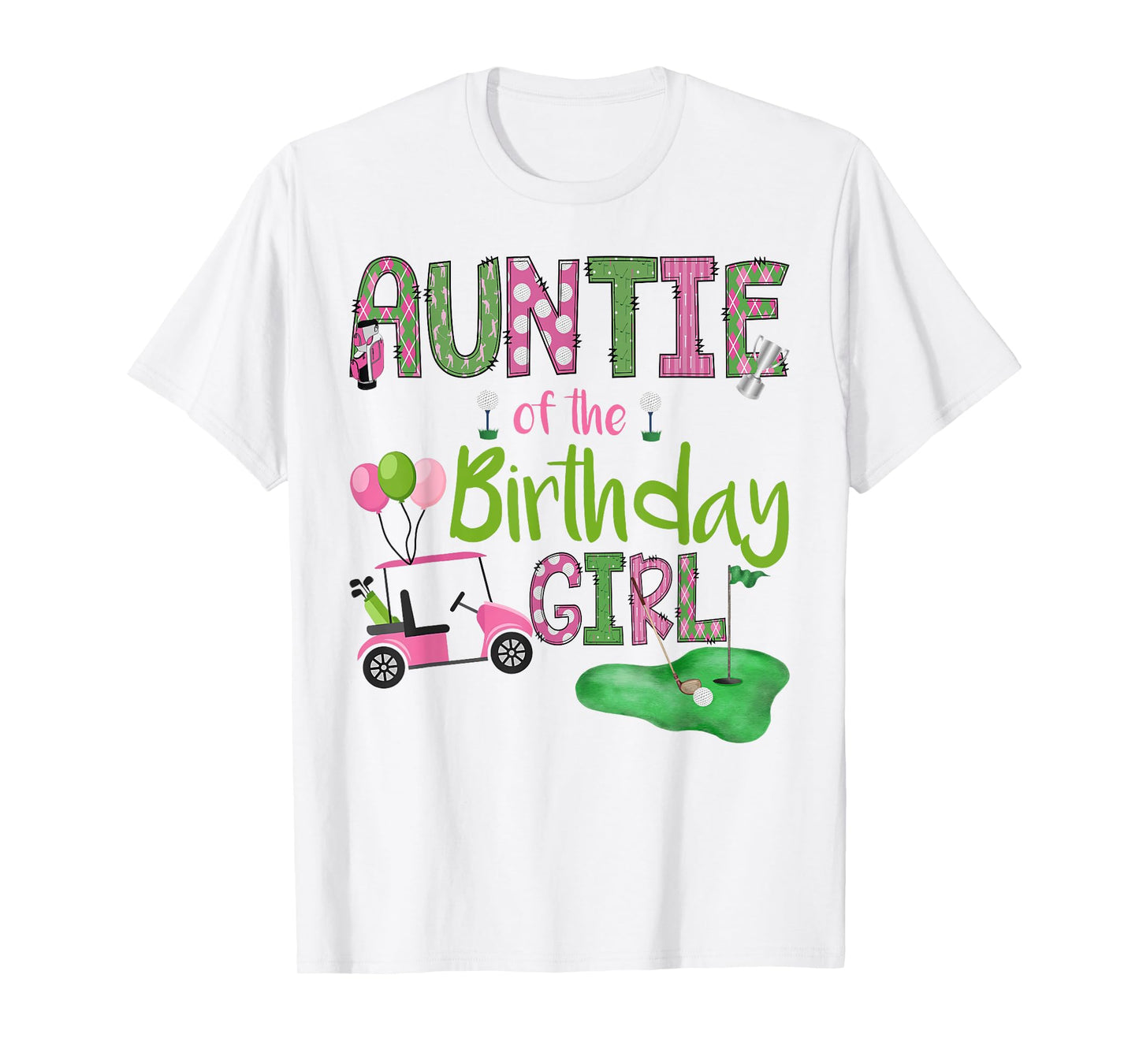 Auntie of The Birthday Girl Hole in One Golf Lover T-Shirt