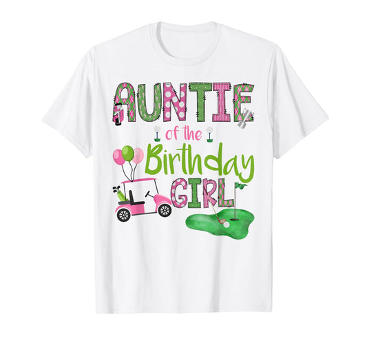 Auntie of The Birthday Girl Hole in One Golf Lover T-Shirt